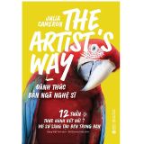  Combo 2 cuốn The Artist's Way: Đánh Thức Bản Ngã Nghệ Sĩ + Sổ Tay Thực Hành 12 Tuần Khơi Nguồn Sáng Tạo 