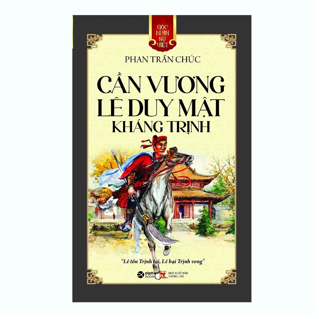  Sách: Góc nhìn sử Việt: Cần vương Lê Duy Mật Kháng Trịnh 