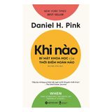  Khi Nào - Bí Mật Khoa Học Của Thời Điểm Hoàn Hảo 