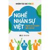  Nghề Nhân Sự Việt - Nghìn Lẻ Chuyện Giờ Mới Kể 