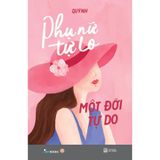  Phụ Nữ Tự Lo, Một Đời Tự Do 