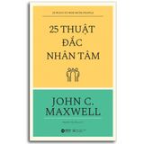  25 Thuật Đắc Nhân Tâm 