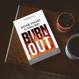  Nghệ Thuật Đánh Bại Burnout 