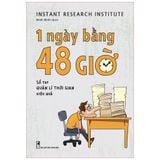  1 ngày bằng 48 giờ - Sổ tay quản lí thời gian hiệu quả 