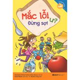  Kỹ Năng Học Đường : Mắc Lỗi Ư? Đừng Sợ! 