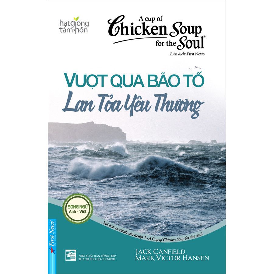  Chicken Soup For The Soul : Vượt Qua Bão Tố Lan Tỏa Yêu Thương 