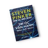  How The Mind Works: Trí Óc Vận Hành Như Thế Nào 