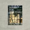  Homes For Our Time. Contemporary Houses around the World. 45th Ed. 