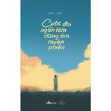  Cuộc Đời Ngắn Lắm Đừng Ôm Muộn Phiền 