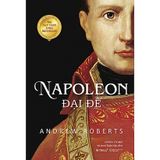  Napoleon Đại Đế (Bìa Cứng) 