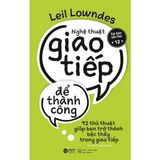  Nghệ Thuật Giao Tiếp Để Thành Công 169K (Tái bản 2022) 