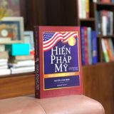  Hiến Pháp Mỹ Được Làm Ra Như Thế Nào? 
