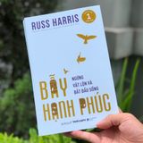  Bẫy Hạnh Phúc - Ngừng Trăn Trở Và Bắt Đầu Sống 