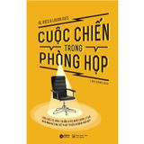  Cuộc Chiến Trong Phòng Họp (Tái Bản 2023) 189K 