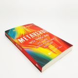  Metaverse - Vũ Trụ Ảo Và Cuộc Cách Mạng Hóa Vạn Vật 