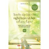  Tuyển tập bài văn nghị luận xã hội chọn lọc( Tập 1) 