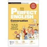  Perfect English Conversation Tất Tần Tật Về Hội Thoại Tiếng Anh Thông Dụng (Ăn Dặm Tiếng Anh) 