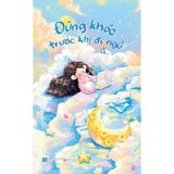  Đừng Khóc Trước Khi Ngủ 