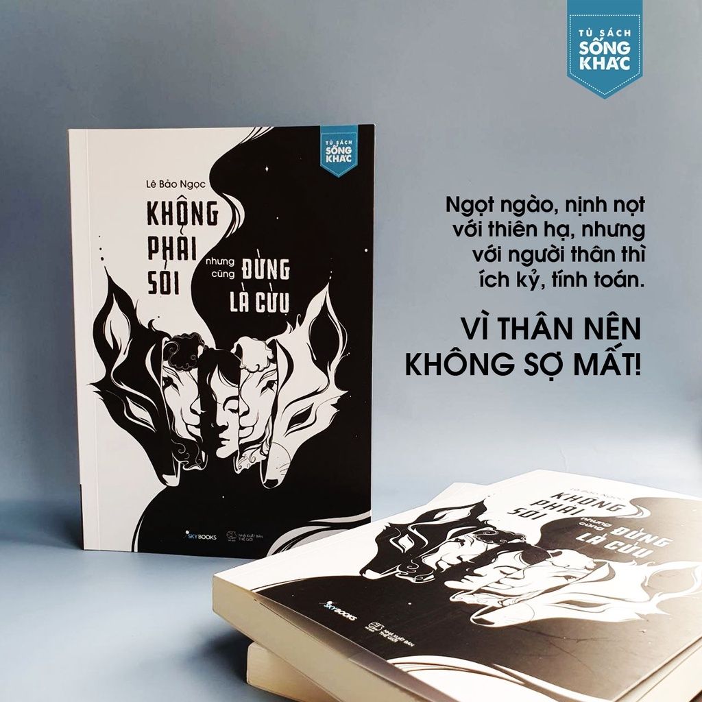  Không Phải Sói Nhưng Cũng Đừng Là Cừu 