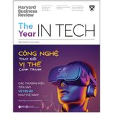  HBR Insights You Need - The Year In Tech: Công Nghệ Thay Đổi Vị Thế Cạnh Tranh 