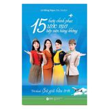  Sách : 15 Bước Chinh Phục Ước Mơ Tiếp Viên Hàng Không: Trở Thành Sứ Giả Bầu Trời 