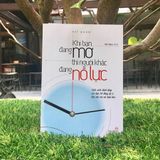  Khi bạn đang mơ thì người khác đang nỗ lực 