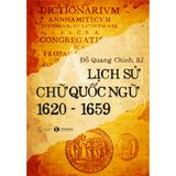  Lịch Sử Chữ Quốc Ngữ (1620 – 1659) 