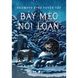  Sách- Okamoto Kido Tuyển tập - Bầy mèo nổi loạn 