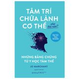  Tâm Trí Chữa Lành Cơ Thể Như Thế Nào ? 