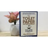  Khởi Nghiệp Từ Khốn Khó - The Toilet Paper Entrepreneur 