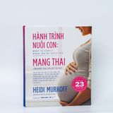  Hành Trình Nuôi Con: Mang Thai  + Chăm Con ( Bìa cứng ) 