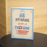 68 Kỹ Năng Quản Lý Thời Gian 