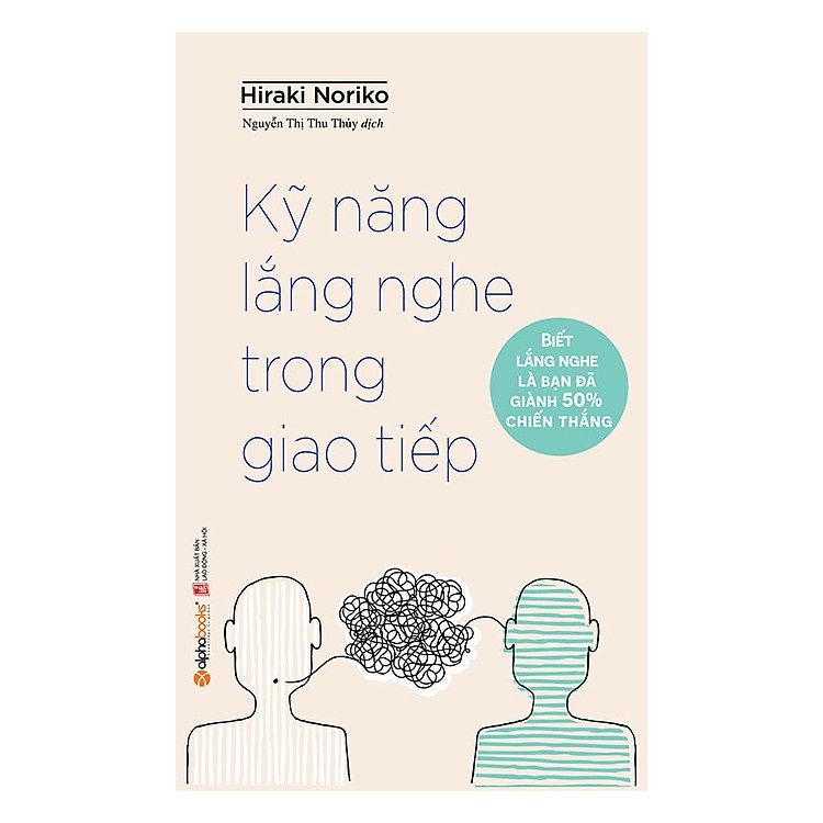  Kỹ Năng Lắng Nghe Trong Giao Tiếp (Tái Bản) 
