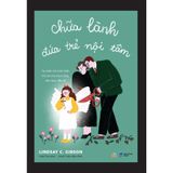  Chữa Lành Đứa Trẻ Nội Tâm 