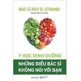  Y Học Dinh Dưỡng : Những Điều Bác Sĩ Không Nói Với Bạn 