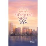  Sách- Giữa hai nhịp thở ngày đêm 