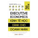  Kinh Tế Học Dành Cho Doanh Nhân (Tái Bản 2018) 
