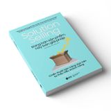  Solution Selling - Đừng Bán Sản Phẩm, Hãy Bán Giải Pháp (Tái Bản 2023) 219K 
