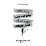  Khám Phá Luật Hấp Dẫn Để Mở Khóa Thành Công (Tái Bản 2017) 