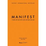  MANIFEST - 7 Bước Để Thay Đổi Cuộc Đời Bạn Mãi Mãi 