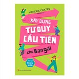  Xây dựng tư duy cầu tiến cho bạn gái - Dành cho thiếu niên 
