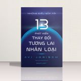  Những Điều Sắp Tới : 13 Phát Kiến Thay Đổi Tương Lai Nhân Loại 