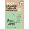  200+ Bộ Câu Hỏi Và Trả Lời Phỏng Vấn Tiếng Anh 