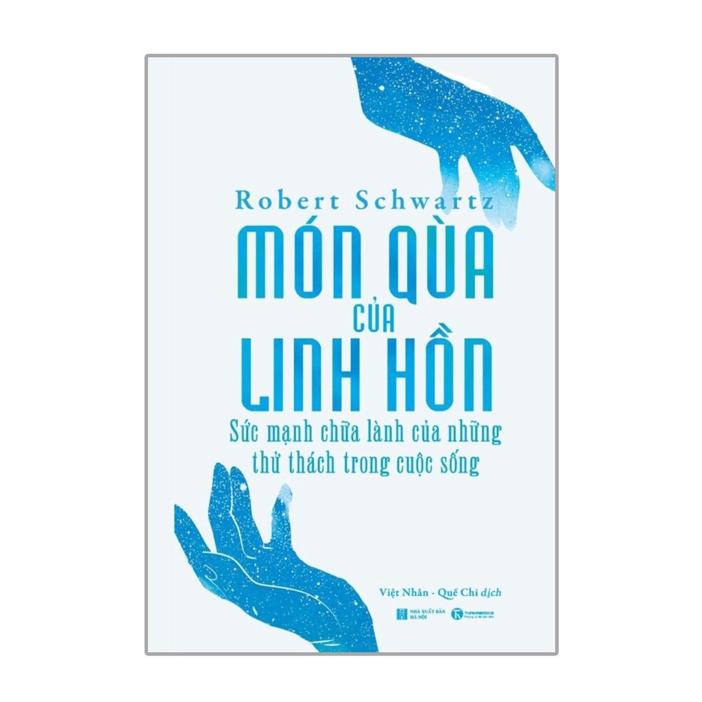  Món Quà Của Linh Hồn : Sức mạnh Chữa lành của những Thử thách trong Cuộc sống 
