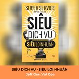  Sách Siêu Dịch Vụ, Siêu Lợi Nhuận 
