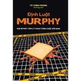  Định Luật Murphy : Mọi Bí Mật Tâm Lý Thao Túng Cuộc Đời Bạn 