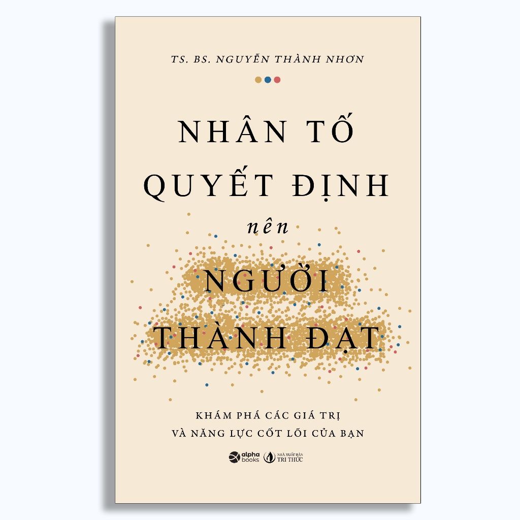  Nhân Tố Quyết Định Nên Người Thành Đạt 