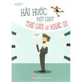  Hài Hước Một Chút Thế Giới Sẽ Khác Đi 