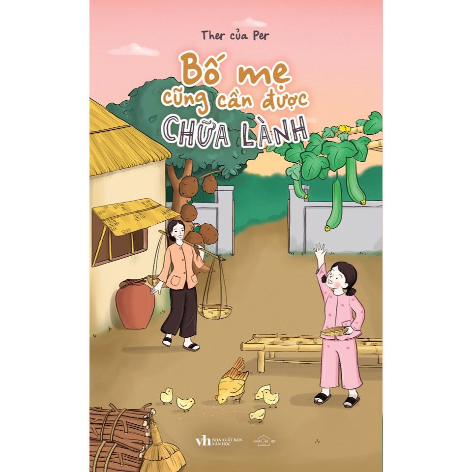  Bố Mẹ Cũng Cần Được Chữa Lành 