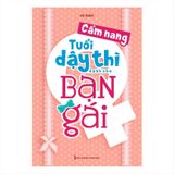  Cẩm nang tuổi dậy thì dành cho bạn gái 